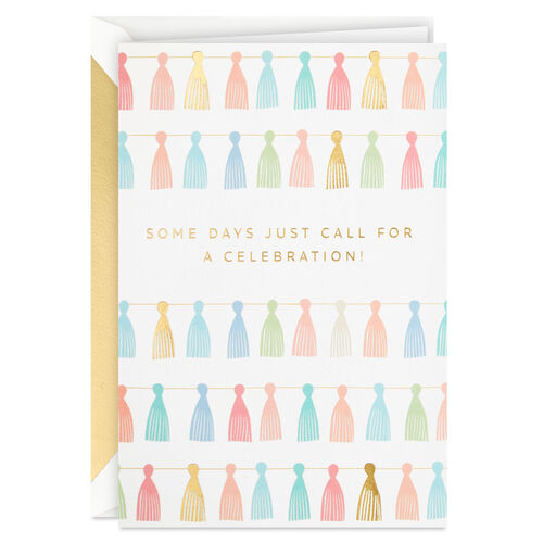 Today Calls for a Celebration Card, 