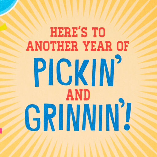 Pickin' and Grinnin' Funny Musical Birthday Card With Motion, 