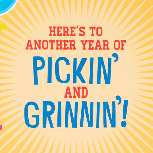 Pickin' and Grinnin' Funny Musical Birthday Card With Motion, 