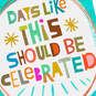 Celebrate Days Like This Congratulations Card, , large image number 4