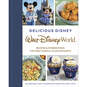 Delicious Disney: Walt Disney World: Recipes & Stories From the Most Magical Place on Earth, , large image number 1