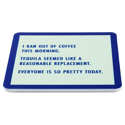 Drinks on Me Ran Out of Coffee Funny Coaster, 