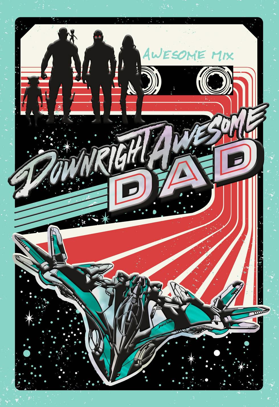 Guardians of the Galaxy Downright Awesome Dad Father's Day Card