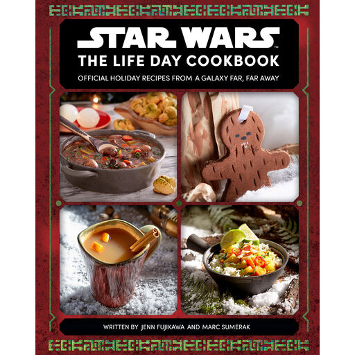 Star Wars The Life Day Cookbook: Official Holiday Recipes From a Galaxy Far, Far Away, 