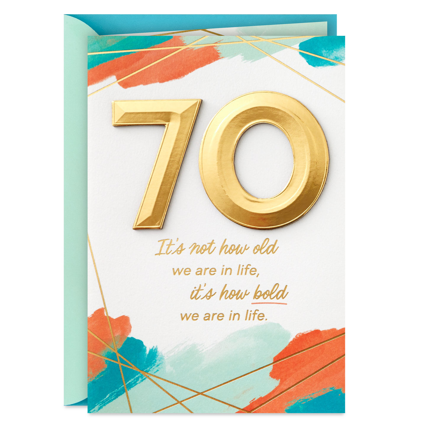It's How Bold We Are In Life 70th Birthday Card
