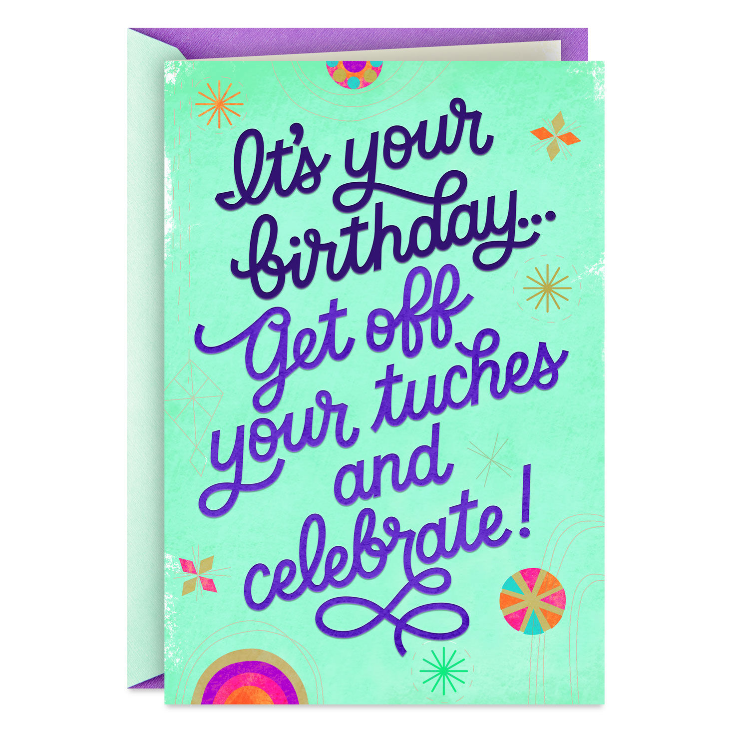 Get Off Your Tuches and Celebrate Funny Birthday Card for only USD 2.99 | Hallmark