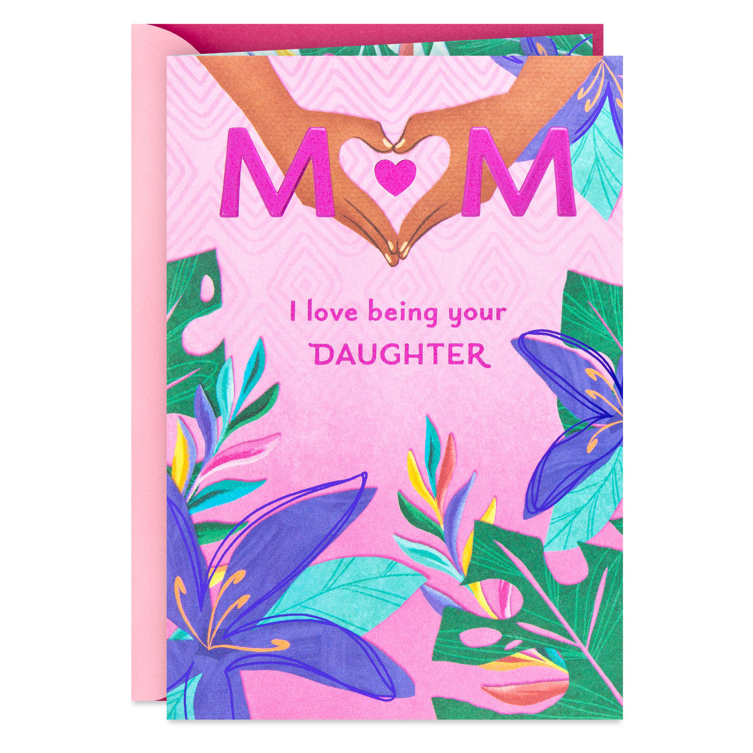 I Love Being Your Daughter Mother's Day Card for Mom