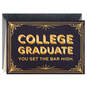 You Set the Bar High College Graduation Card, , large image number 1