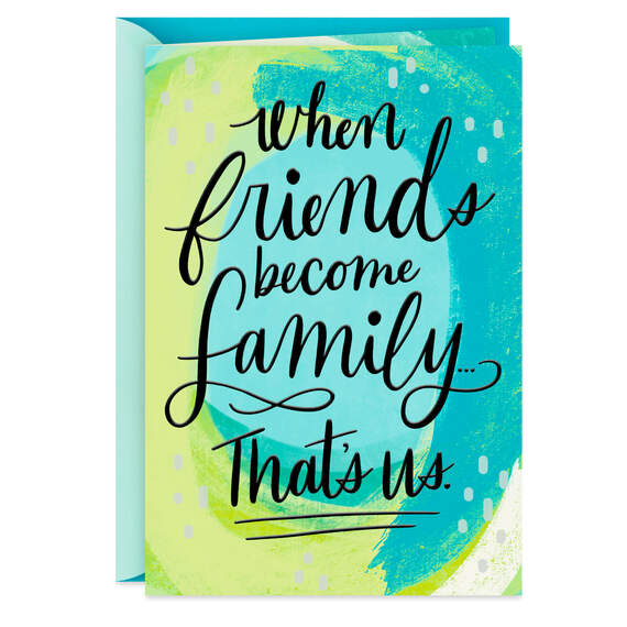 When Friends Become Family Friendship Card