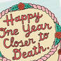 One Year Closer to Death Funny Birthday Card, , large image number 4