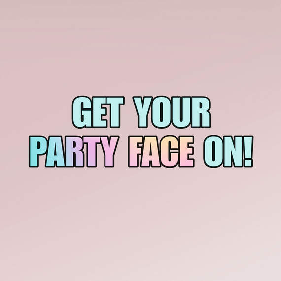 Get Your Party Face On Funny Birthday Card, , large image number 2