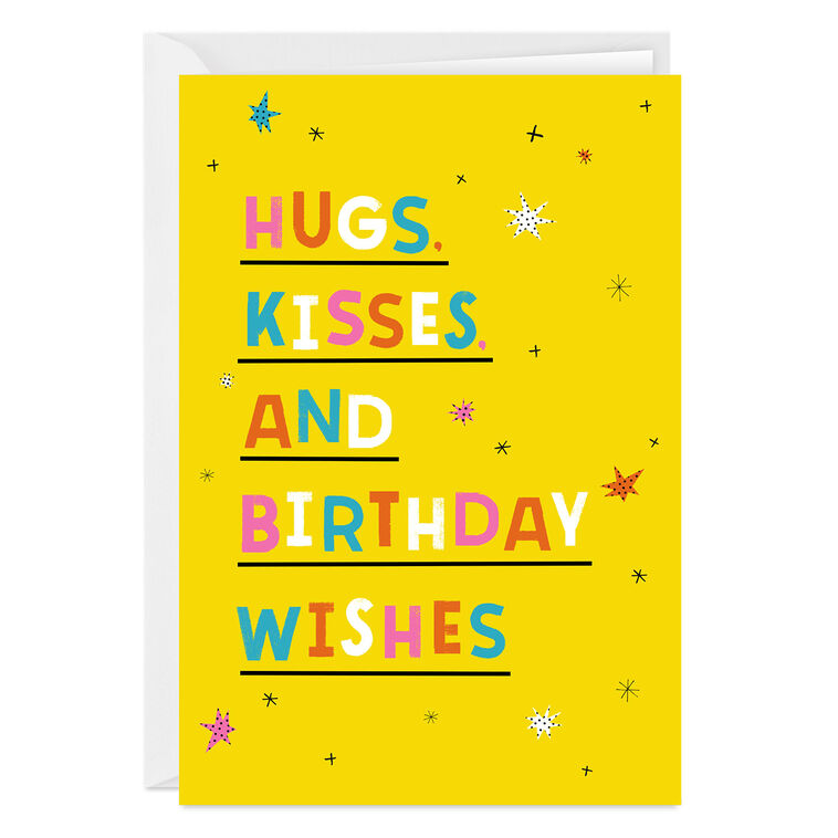 Hugs, Kisses and Wishes Custom Birthday Card - Greeting Cards | Hallmark