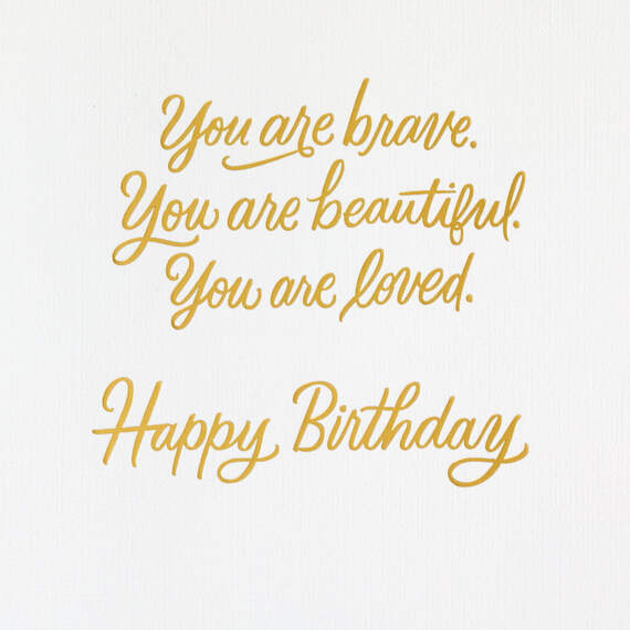 Brave, Beautiful, Loved Birthday Card, , large image number 2