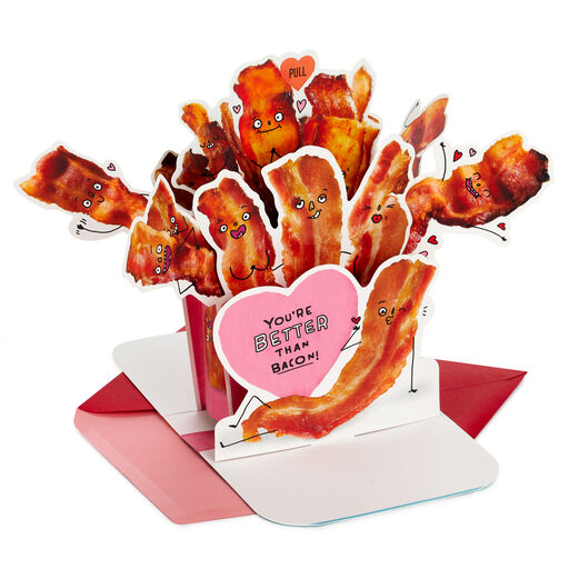 You're Better than Bacon Funny Pop-Up Card, 