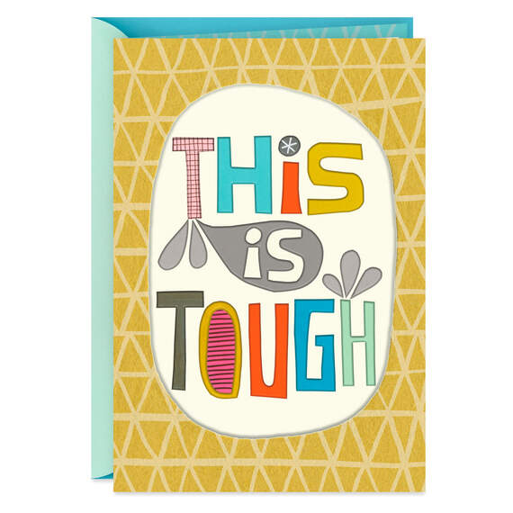 This Is Tough, But You Are Tougher Encouragement Card