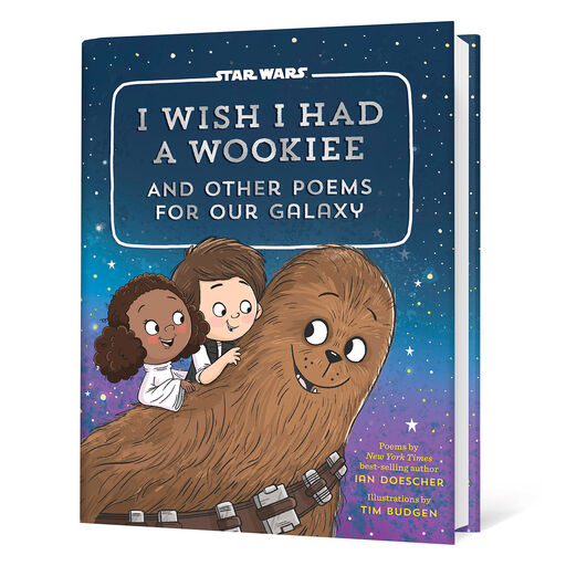 Star Wars: I Wish I Had a Wookiee and Other Poems for Our Galaxy Book, 