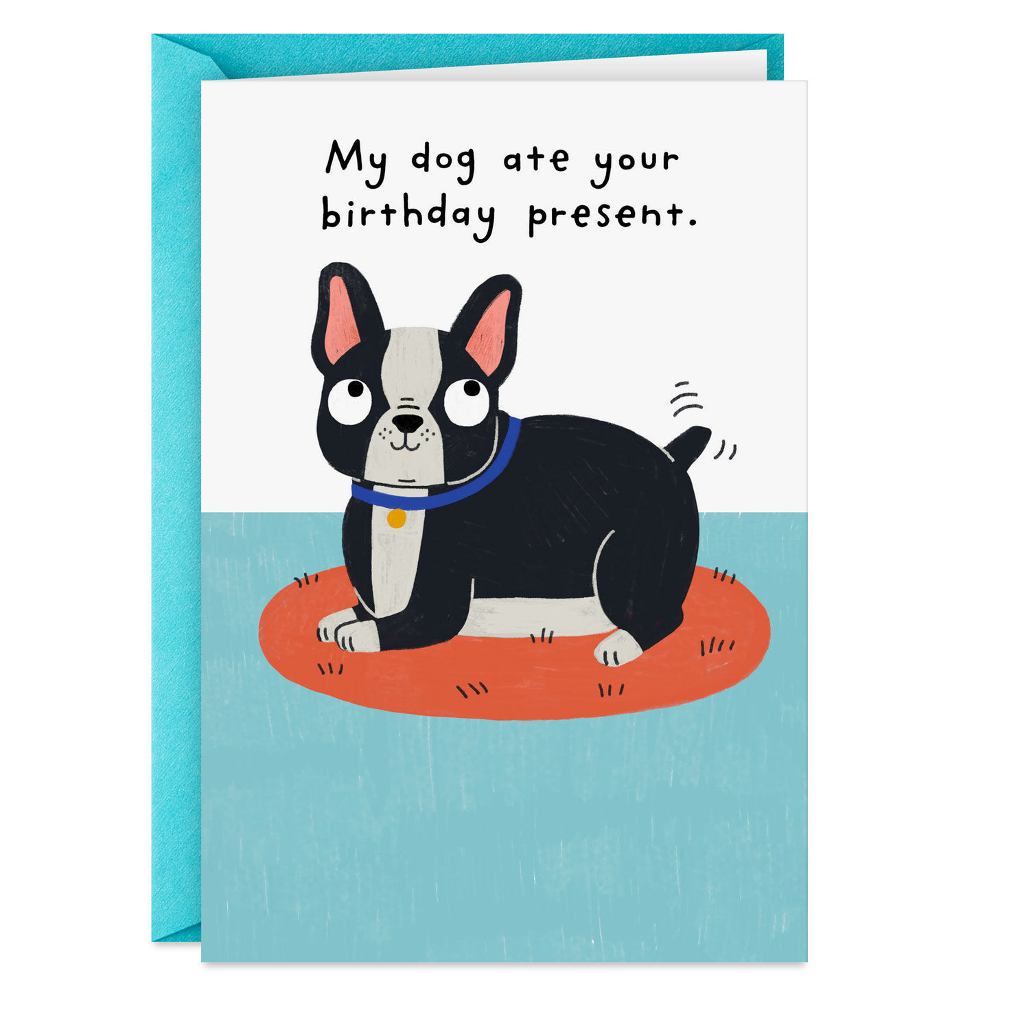 My Dog Ate Your Present Funny Birthday Card