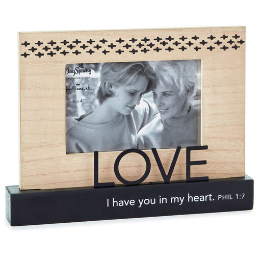 I Have You in My Heart Picture Frame, 4x6, 