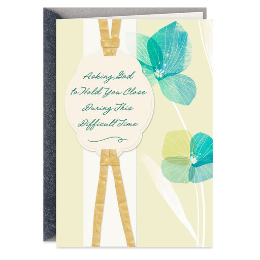 Asking God to Hold You Close Sympathy Card, 
