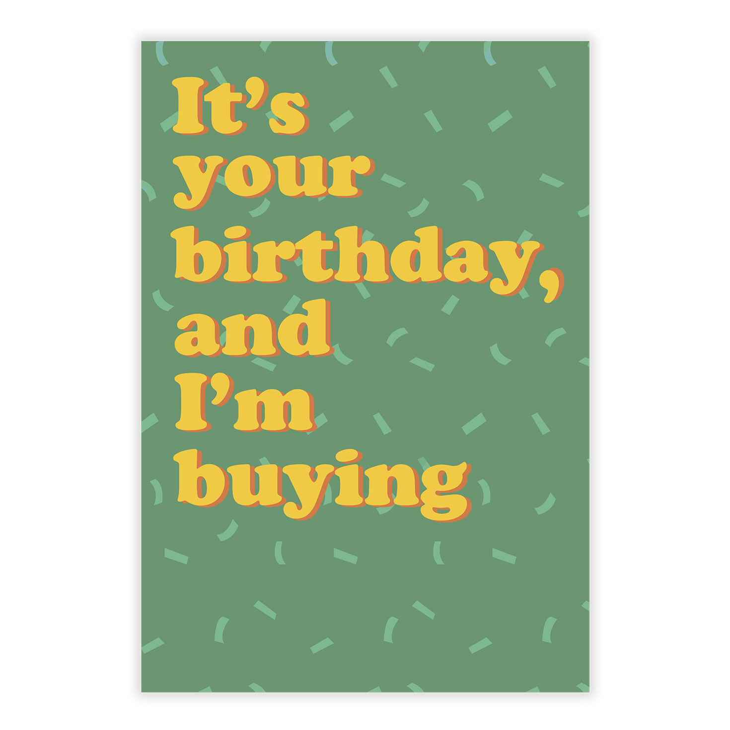 Green Yellow I'm Buying Personalized Birthday Card front image number 2