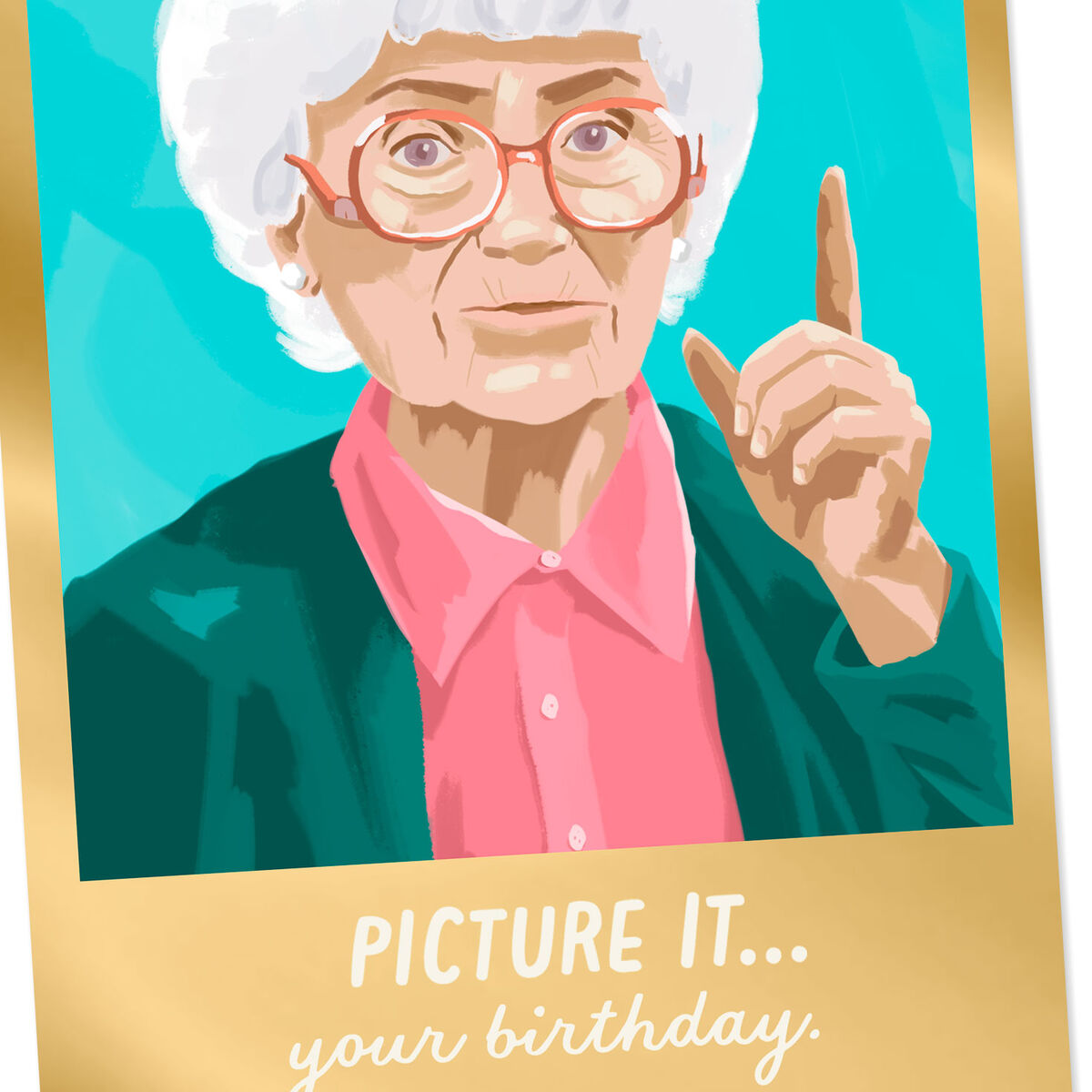 The Golden Girls Sophia Picture It Funny Birthday Card - Greeting Cards