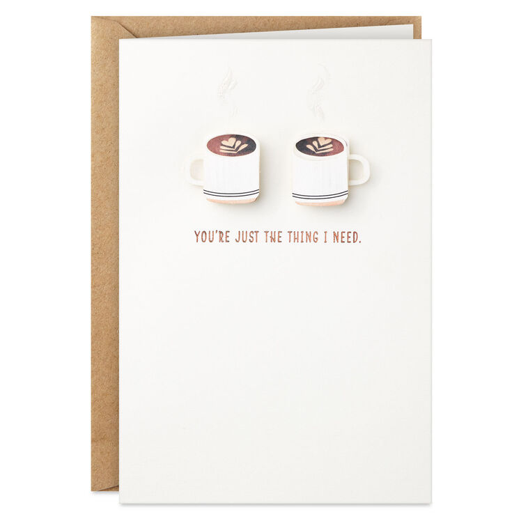 You're Just the Thing I Need Love Card