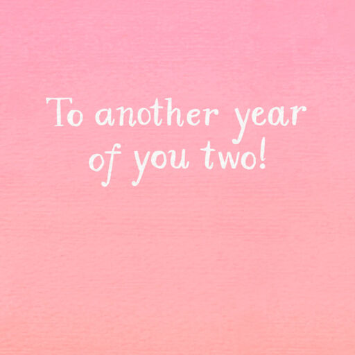 Cheers to Another Year of You Two Anniversary Card, 