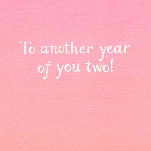 Cheers to Another Year of You Two Anniversary Card, 