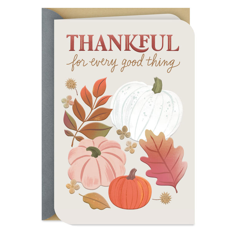 Incredibly Thankful for the Goodness You Bring Thanksgiving Card