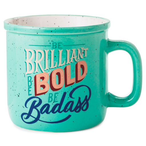 Be Brilliant, Bold, Badass Ceramic Mug, 15 oz., 