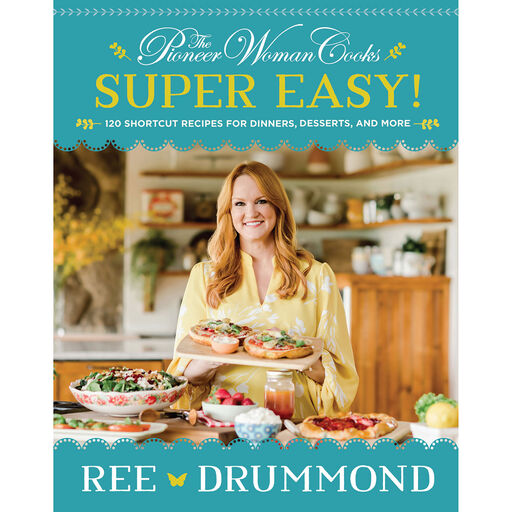 The Pioneer Woman Cooks—Super Easy! Cookbook, 