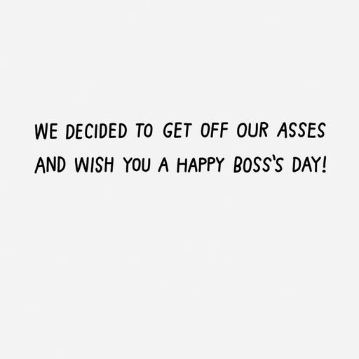 We Got Off Our Asses Funny Boss's Day Card, 
