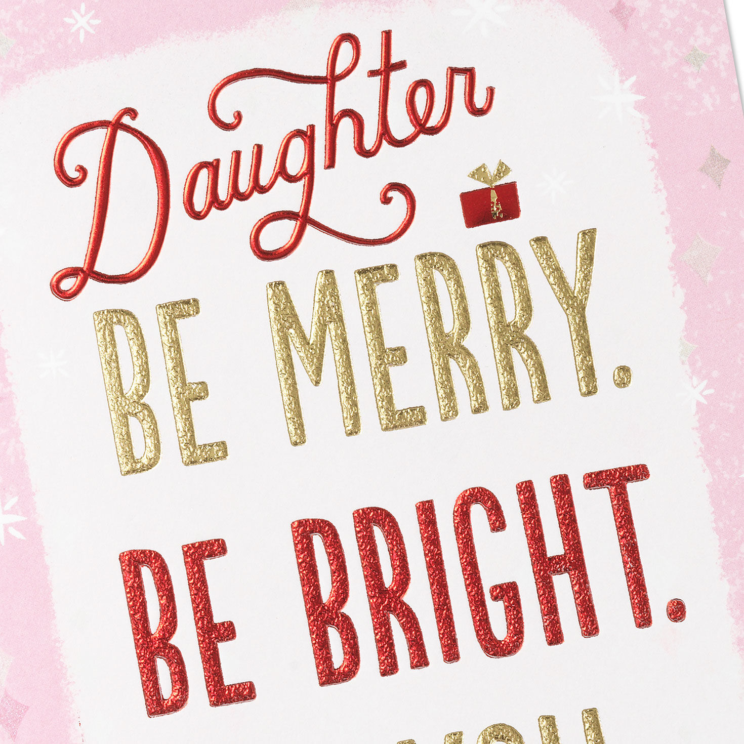 Be Merry, Be Bright, Be You Christmas Card for Daughter for only USD 3.99 | Hallmark