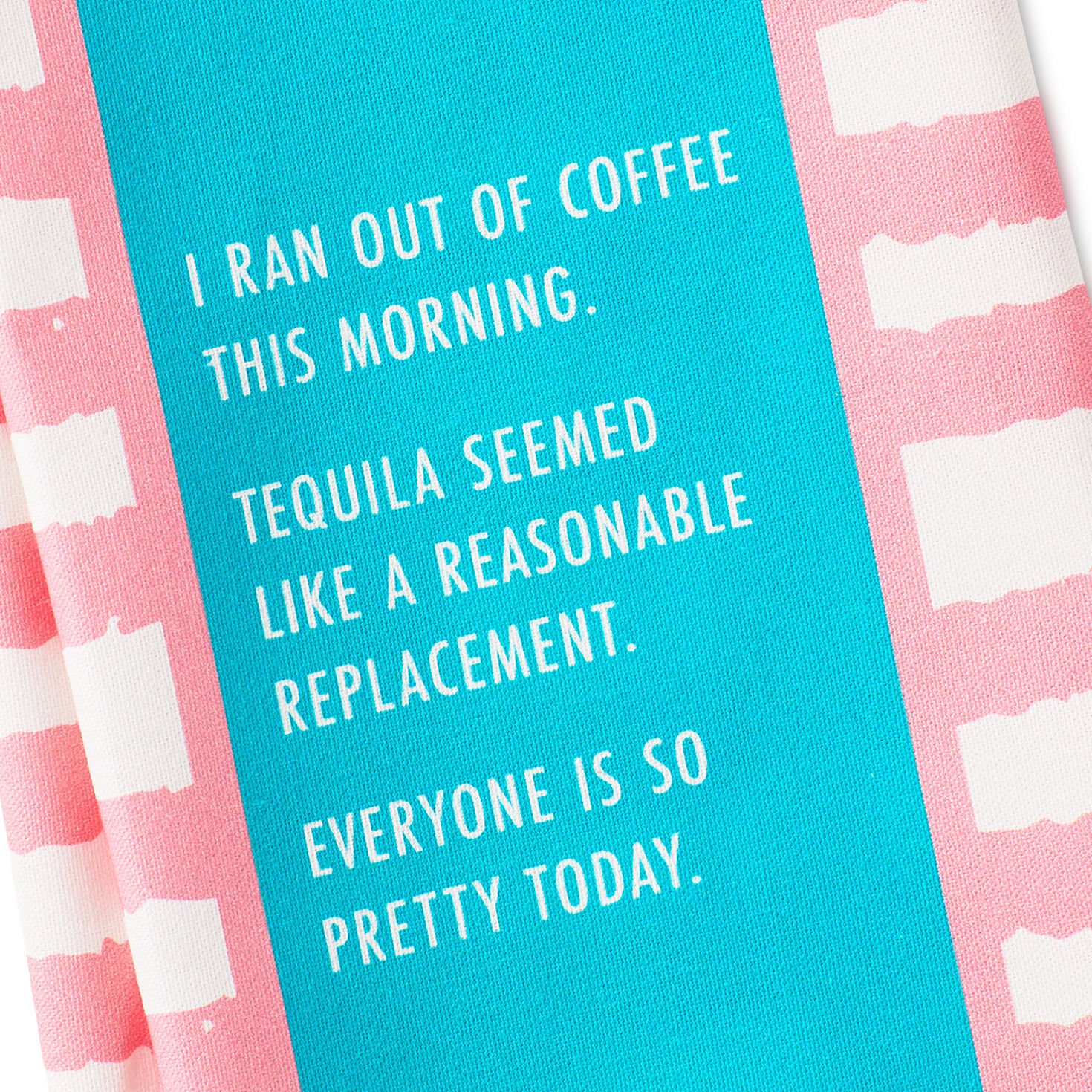Drinks on Me Ran Out of Coffee Funny Dish Towel for only USD 14.99 | Hallmark