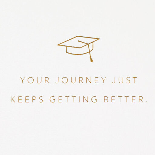 Your Journey Keeps Getting Better Graduation Card, 