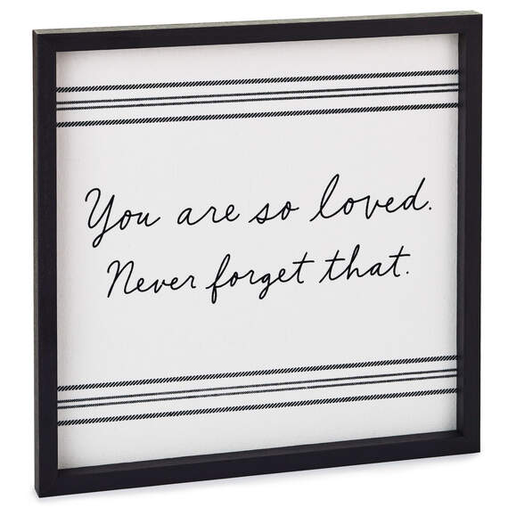 You Are So Loved Framed Quote Sign, 12x12