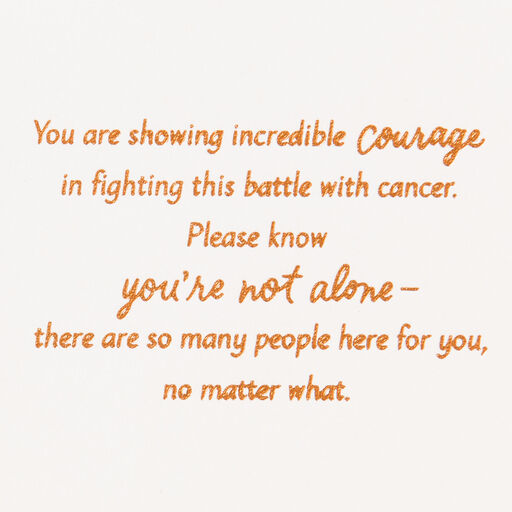 You're Showing Incredible Courage Cancer Support Card, 
