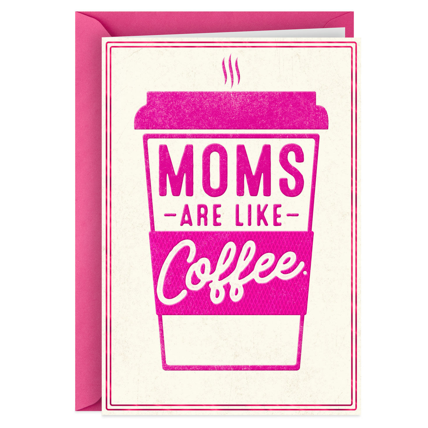 Moms Are Like Coffee Funny Mother's Day Card