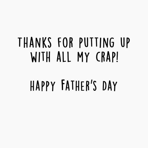 Thanks for Putting Up With My Crap Funny Father's Day Card, 