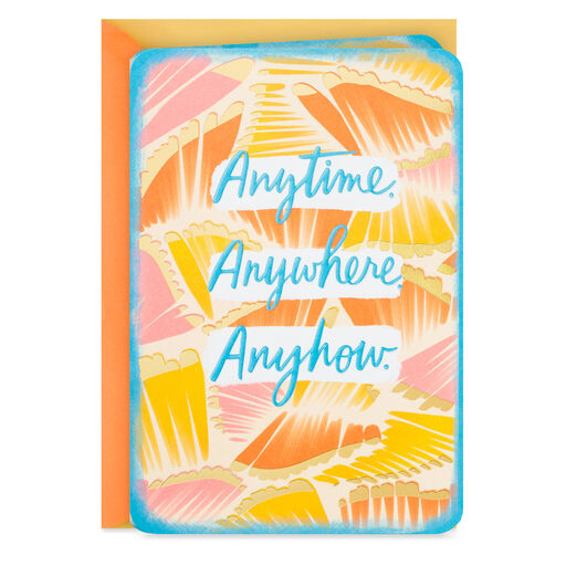 Here for You Anytime Encouragement Card, 