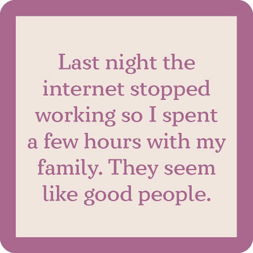 Drinks on Me Internet Stopped Funny Coaster, 
