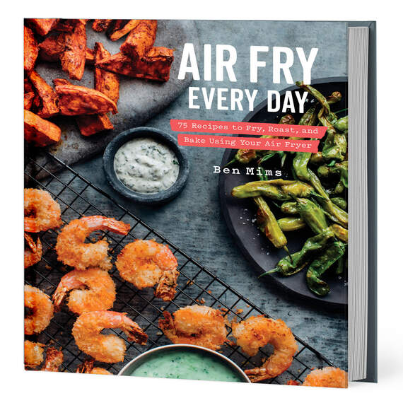 Air Fry Every Day Air Fryer Cookbook