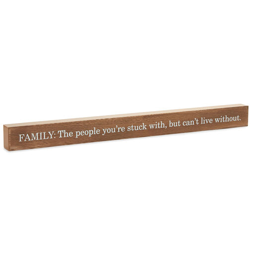 Can't Live Without Family Wood Quote Sign, 23.5x2, 