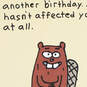 Aging Hasn't Affected You Funny Birthday Card, , large image number 4