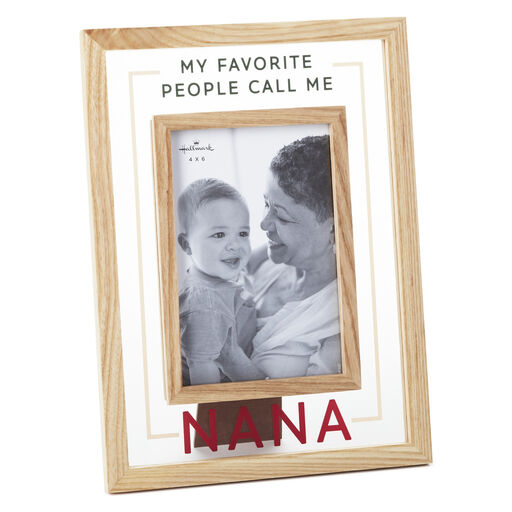 Favorite People Call Me Nana Picture Frame, 4x6, 