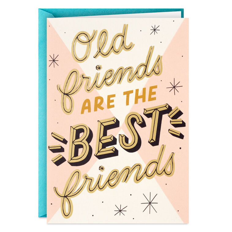 Old Friends Are the Best Friends Funny Birthday Card