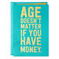 More Age than Money Funny Birthday Card, , large image number 1