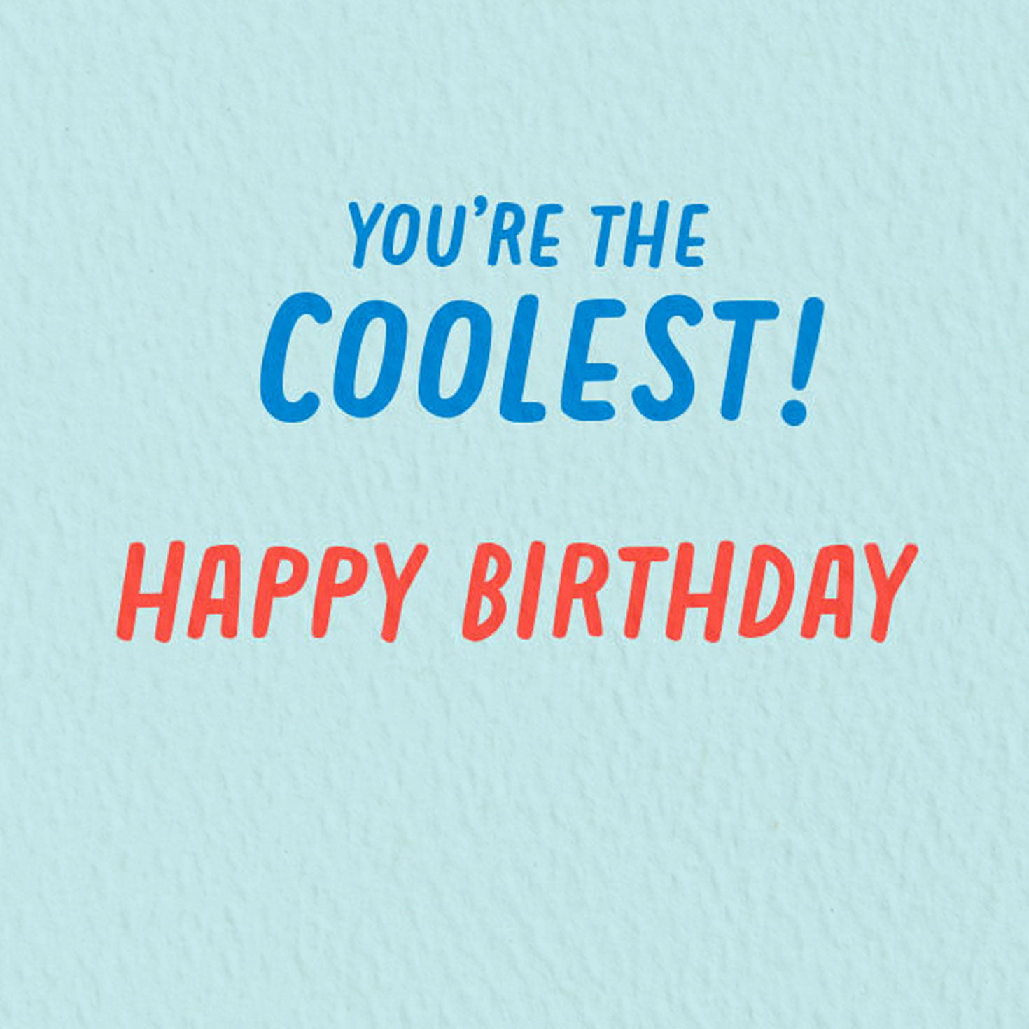 You're the Coolest Birthday Card for only USD 3.99 | Hallmark