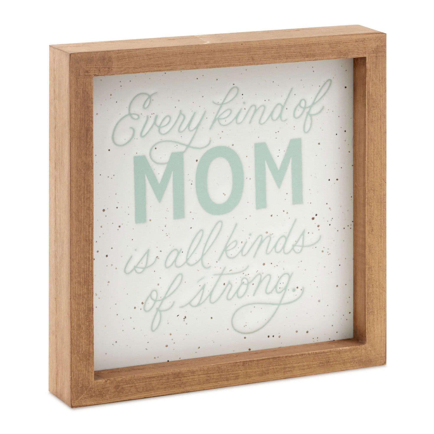 Every Kind of Mom Framed Quote Sign, 7x7 for only USD 19.99 | Hallmark