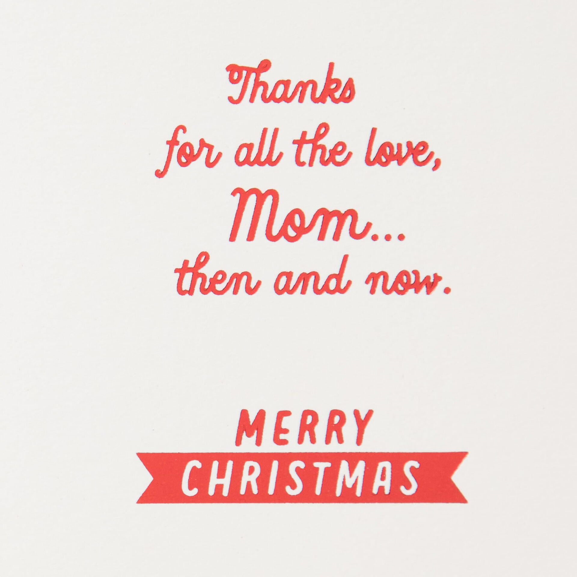Thanks for All the Love and Memories Christmas Card for Mom Greeting